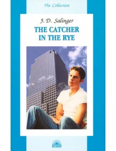 The Catcher in the Rye The Catcher in the Rye