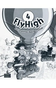 Fly High. Level 4. Fun Grammar Teacher's Guide (with Answer Key)