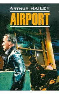 Airport. Аэропорт. Книга для чтения на английском языке