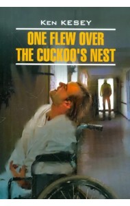 Пролетая над гнездом кукушки. Книга для чтения на английском языке