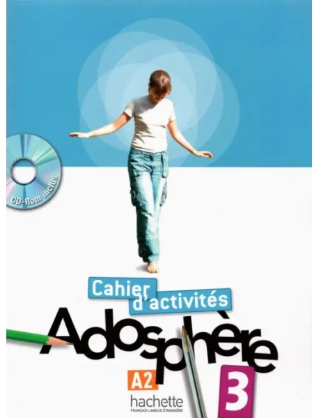 Adosphere 3. Cahier d`activites (+ CD-ROM)