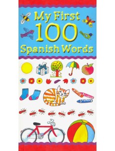 My First 100 Spanish Words