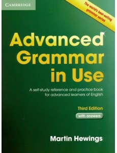 Advanced Grammar in Use. A self-study reference and practice book for advanced learners of English with answers