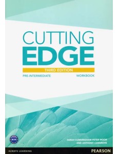 Cutting Edge. Pre-intermediate. Workbook without key Cutting Edge. Pre-intermediate. Workbook without key