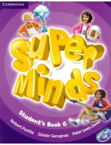 Super Minds. Level 6. Student Super Minds. Level 6. Student