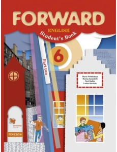 Английский язык. Forward. 6 класс. Учебник. В 2-х частях. Часть 2 Английский язык. Forward. 6 класс. Учебник. В 2-х частях. Часть 2
