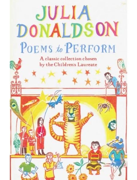 Poems to Perform. A Classic Collection Chosen by the Children's Laureate