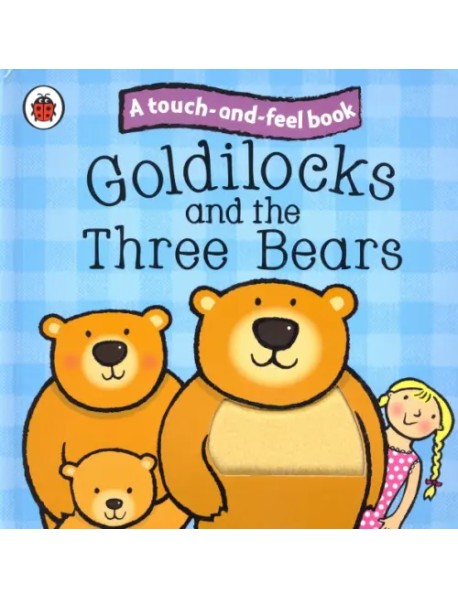 Goldilocks and the Three Bears