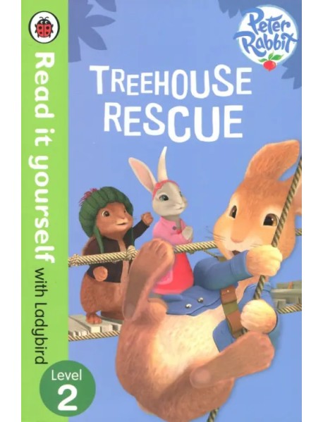 Peter Rabbit: Treehouse Rescue - Read it Yourself with Ladybird: Level 2