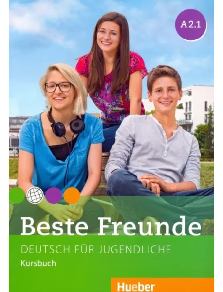 Beste Freunde. Deutsch fur Jugendliche. Kursbuch. A2.1