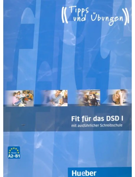 Fit für das DSD I: Deutsch als Fremdsprache. Übungsbuch