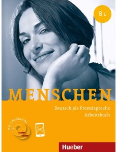 Menschen B1: Deutsch als Fremdsprache. Arbeitsbuch (+ Audio CD)