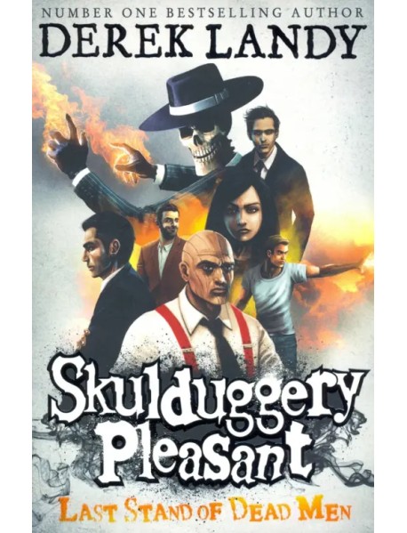 Skulduggery Pleasant 8. Last Stand of Dead Men