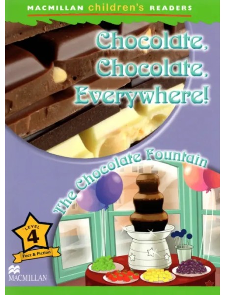 Chocolate, Chocolate, Everywhere! The Chocolate Fountain. Level 4