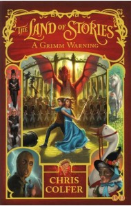 The Land of Stories. A Grimm Warning. Book 3
