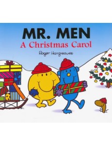 Mr. Men. A Christmas Carol Mr. Men. A Christmas Carol