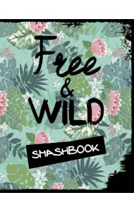 Free and wild. Смэшбук