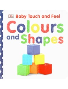 Colours and Shapes. Board book Colours and Shapes. Board book