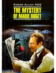 The Mystery of Mary Roget. Stories