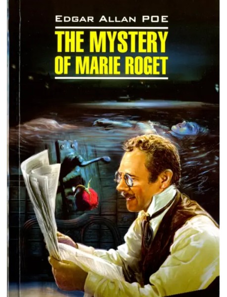The Mystery of Mary Roget. Stories