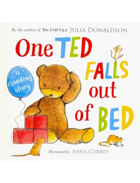 One Ted Falls Out of Bed: A Counting Story. Board book