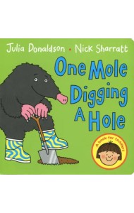 One Mole Digging A Hole. Board book