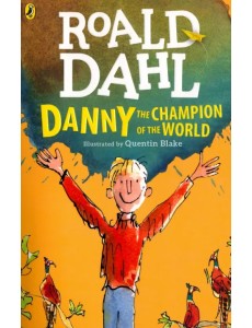 Danny the Champion of the World Danny the Champion of the World