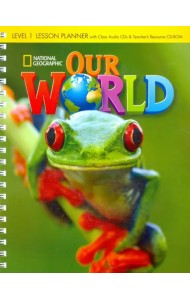 Our World 1: Lesson Planner with Class Audio CDs and Teacher's Resource CD-ROM (+ CD-ROM)