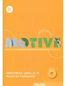 Motive B1. Arbeitsbuch. Lektion 19-30 mit MP3-CD (+ CD-ROM)