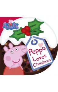 Peppa Pig. Peppa Loves Christmas