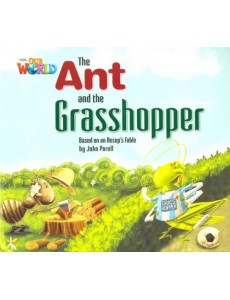 Our World 2: Big Rdr - The Ant and the Grasshopper