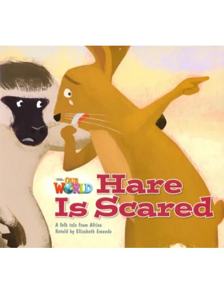 Our World 2: Big Rdr - Hare Is Scared (BrE)