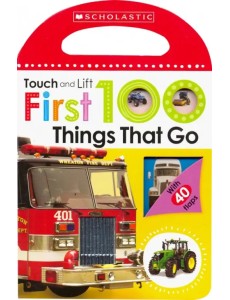 First 100 Things That Go. Board book First 100 Things That Go. Board book