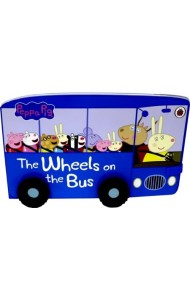 Peppa Pig: The Wheels on the Bus. Board book