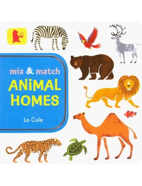 Mix And Match - Animal Homes. Board book