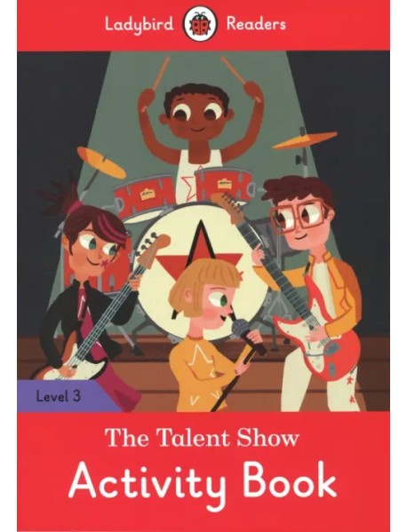 The Talent Show. Activity Book. Level 3