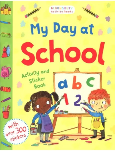 My Day at School. Activity and Sticker Book