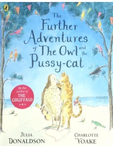 The Further Adventures of the Owl and the Pussy-cat The Further Adventures of the Owl and the Pussy-cat