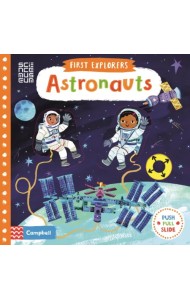 First Explorers: Astronauts. Board book