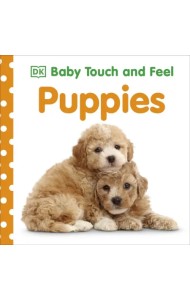 Baby Touch and Feel Puppies. Board book