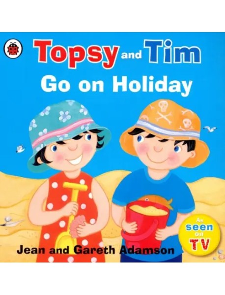 Topsy and Tim: Go on Holiday