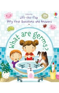 Lift-the-flap Very First Questions and Answers: What are Germs?