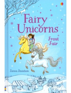 Fairy Unicorns: Frost Fair Fairy Unicorns: Frost Fair