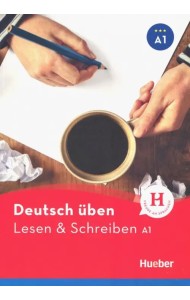 Deutsch Uben: Lesen & Schreiben A1 neu