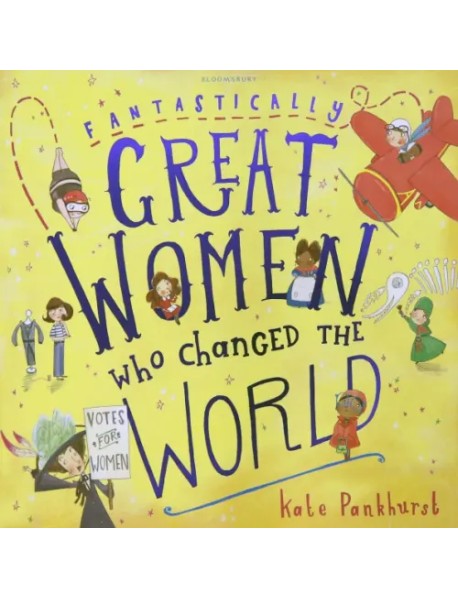 Fantastically Great Women Who Changed the World