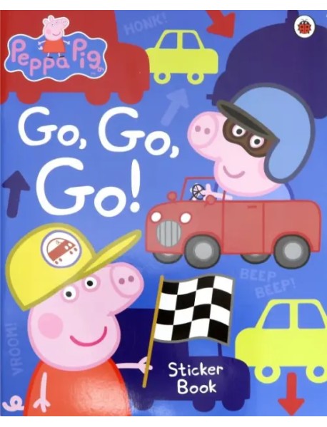 Peppa Pig: Go, Go, Go!: Vehicles Sticker Book