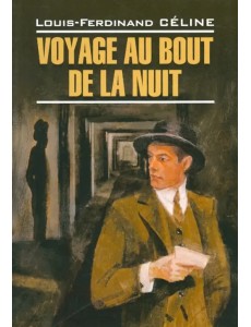 Voyage au bout de la nuit Voyage au bout de la nuit