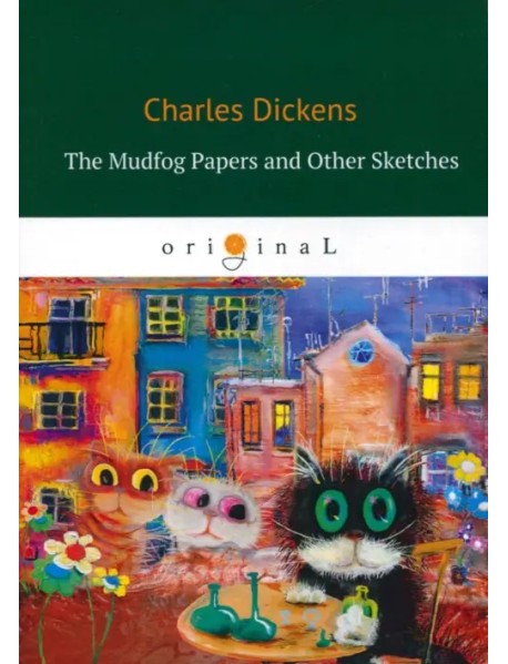 The Mudfog Papers and Other Sketches