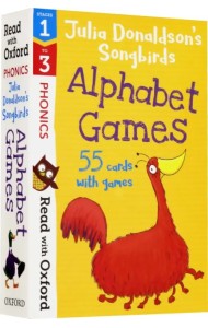 Read with Oxf: Stages 1-3. Julia Donaldson's Songbirds: Alphabet Games Flashcards