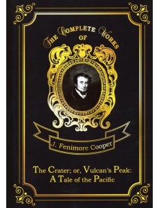 The Crater; or, Vulcan’s Peak: A Tale of the Pacific